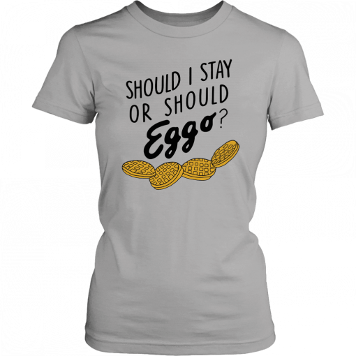 Should I stay or should eggo 2019 T-Shirt