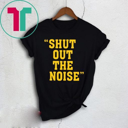 Shut Out The Noise Coach Shirt Darryl Drake Shirt