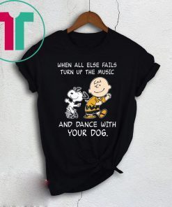 Snoopy When All Else Fails Turn Up The Music and Dance With Your Dog Tee Shirt