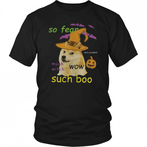 So Fear Much With Such Boo Halloween Gift T-Shirt