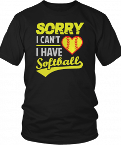 Softball Sorry I Cant I Have Softball T-Shirt