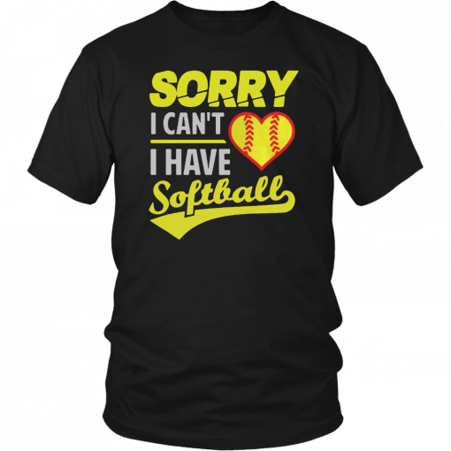 Softball Sorry I Cant I Have Softball T-Shirt