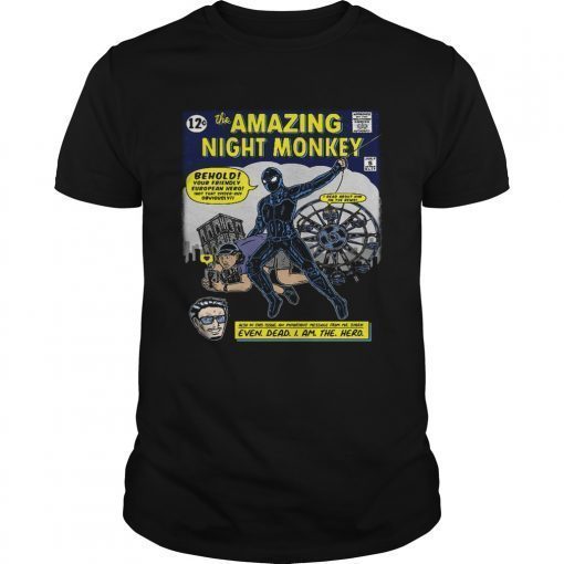 SpiderMan the amazing night monkey behold your friendly European hero shirt