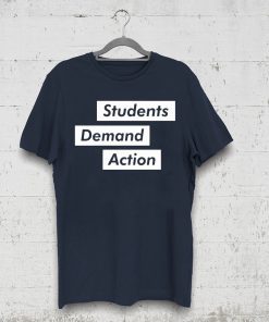 Students Demand Action Shirt