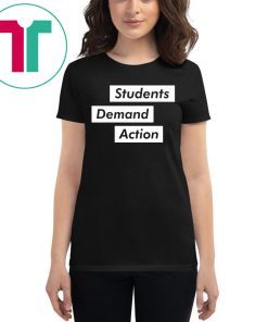 Students Demand Action Shirt