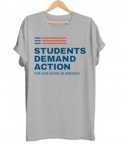 Students Demand Action For Gun Sense In America T-Shirt