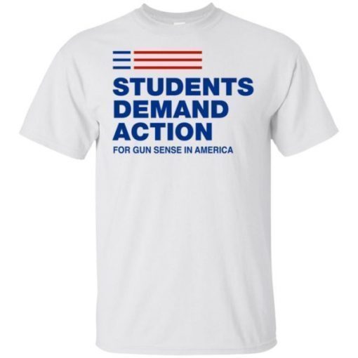 Students Demand Action For Gun Sense In America TShirt