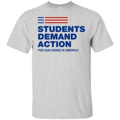 Students Demand Action For Gun Sense In America TShirt