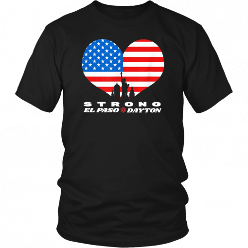 Support El Paso Dayton Strong Shirts USA Flag Unisex T-Shirt