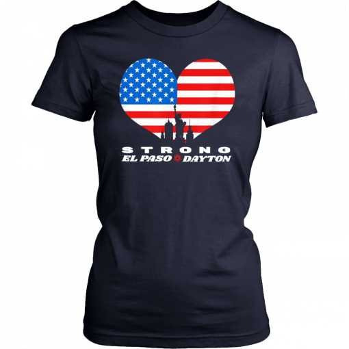 Support El Paso Dayton Strong Shirts USA Flag Unisex T-Shirt