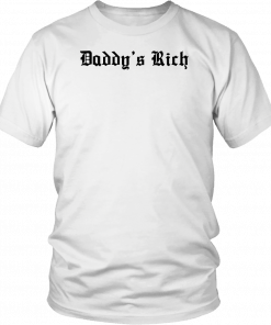 Tana Mongeau Daddy’s Rich White 2019 T-Shirt