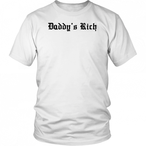 Tana Mongeau Daddy’s Rich White 2019 T-Shirt