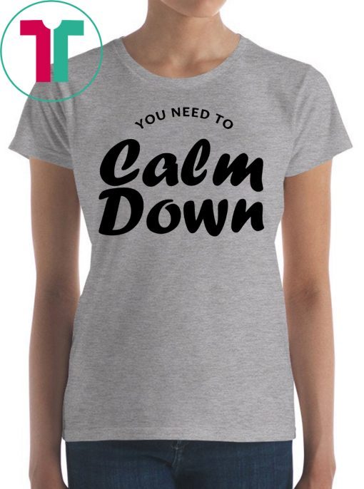 Taylor You Need To Calm Down 2019 T-Shirt