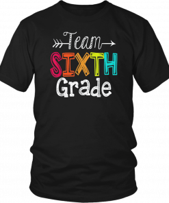 Team 6th Sixth Grade Tshirt Teacher Back To School Gift T-Shirt