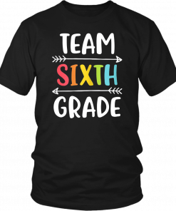 Team Sixth Grade Funny 6th Back To School Teacher Student T-Shirt