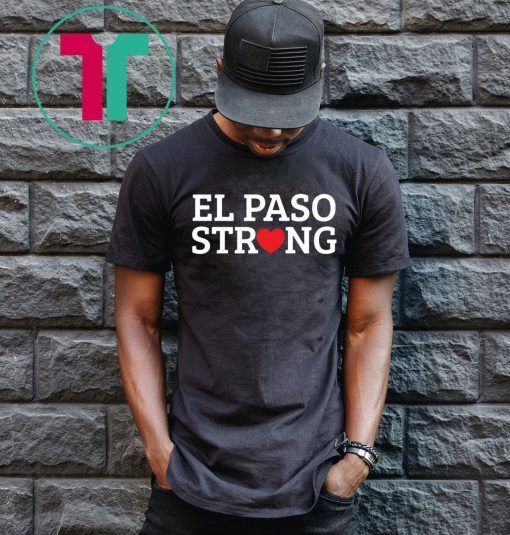 El Paso Texas Strong T-shirt