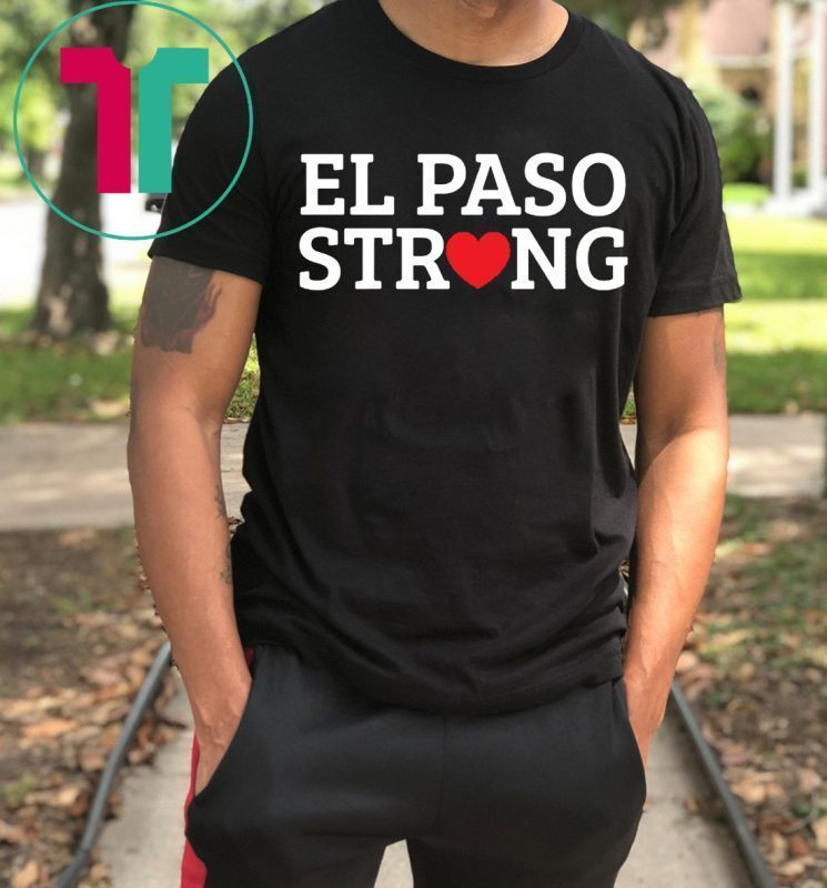 El Paso Texas Strong T-shirt