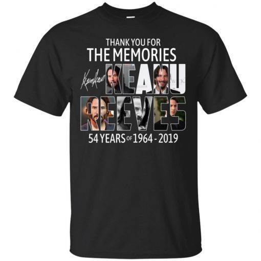 Thank You For The Memories Keanu Reeves 54 Years Of 1964 2019 shirt