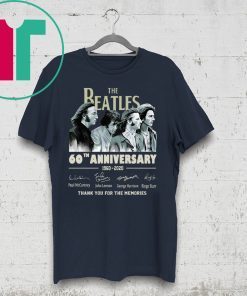 The Beatles 60th Anniversary Thank You For The Memories Unisex Shirt