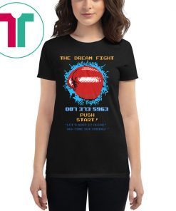 The Dream Fight 007 373 T-Shirt