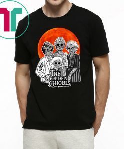 The Golden Ghouls Shirt For Mens Womens Kids