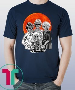 The Golden Ghouls Shirt For Mens Womens Kids