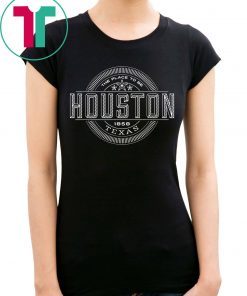 The Place To Be Houston Texas W T-Shirt