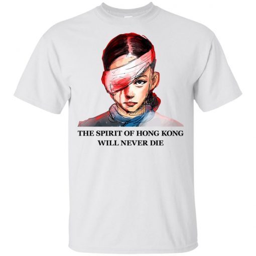 The Spirit Of Hong Kong Will Never Die T-Shirt