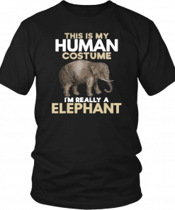 This Is My Human Costume Im Really A Elephant Halloween Classic Tee Shirt