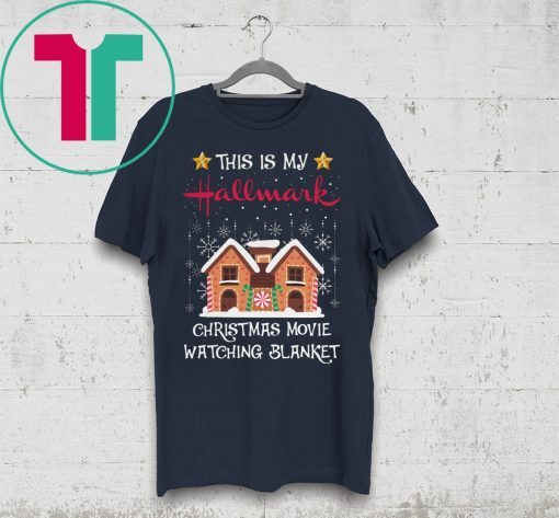 This Is My Hallmark Christmas Movie Blanket Gift T-Shirt