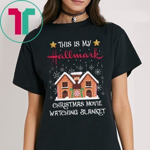 This Is My Hallmark Christmas Movie Blanket Gift T-Shirt