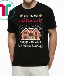 This Is My Hallmark Christmas Movie Blanket Gift T-Shirt