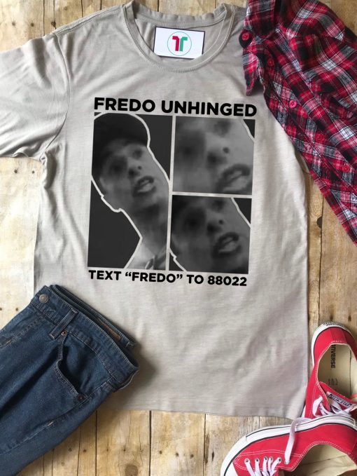 Trump Fredo Unhinged Fredo Cuomo Shirt