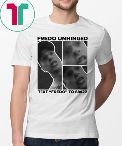 Trump Fredo Unhinged Shirt Fredo Cuomo Shirt