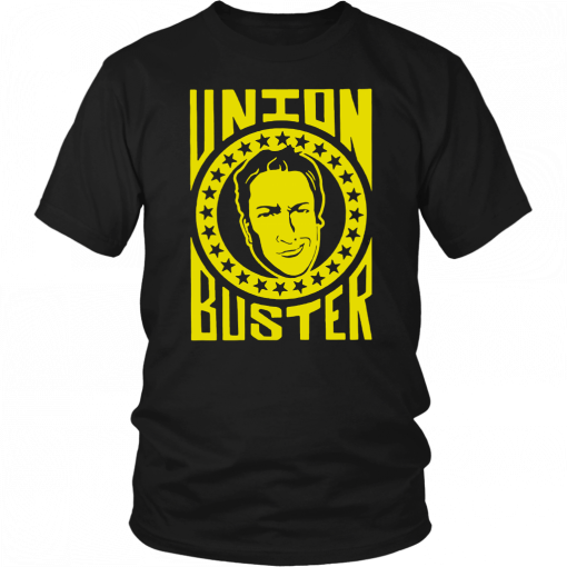 Union Buster Men Women T-Shirt