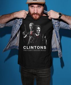 United States Hillary Clintons They Can’t Suicide Us All Shirt