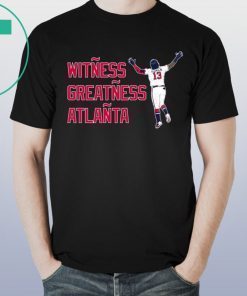 RONALD ACUÑA JR. SHIRT WITNESS GREATNESS ATLANTA T-SHIRT