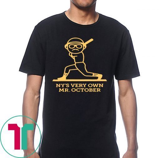 NY's Very Own Mr. October New York Yankees Shirt