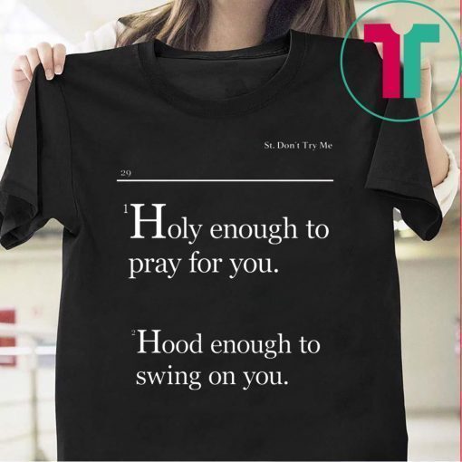 Holy Enough To Pray For You Lovely Mimi Shirts