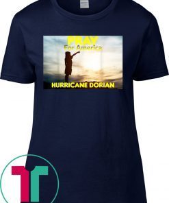 Pray for America Safe People Hurricane Dorian 2019 Tee Shirt
