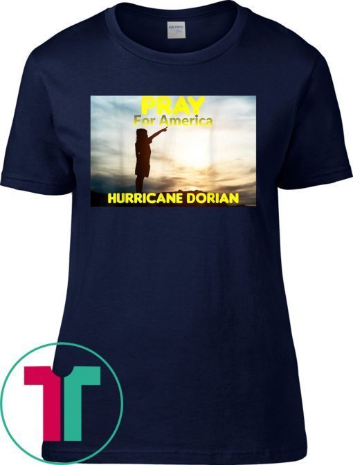 Pray for America Safe People Hurricane Dorian 2019 Tee Shirt