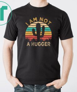 I Am Not A Hugger Cactus Avoid Hugs Unisex T-Shirts