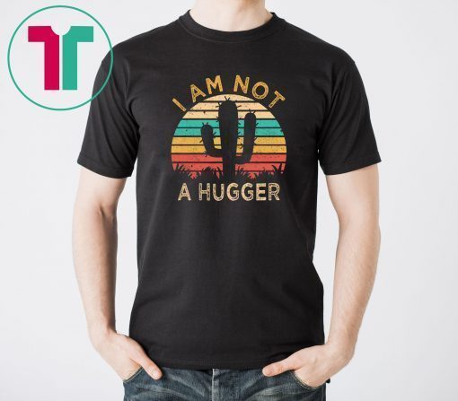 I Am Not A Hugger Cactus Avoid Hugs Unisex T-Shirts