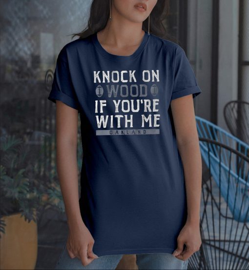 Knock On Wood If You're With Me Tee Shirt