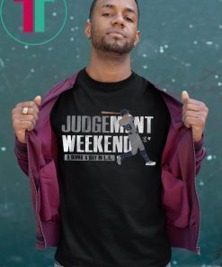 JUDGEMENT WEEKEND Unisex Tee Shirt