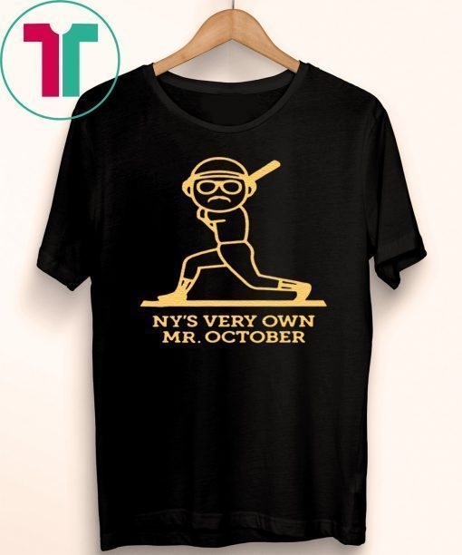 NY's Very Own Mr. October New York Yankees Shirt
