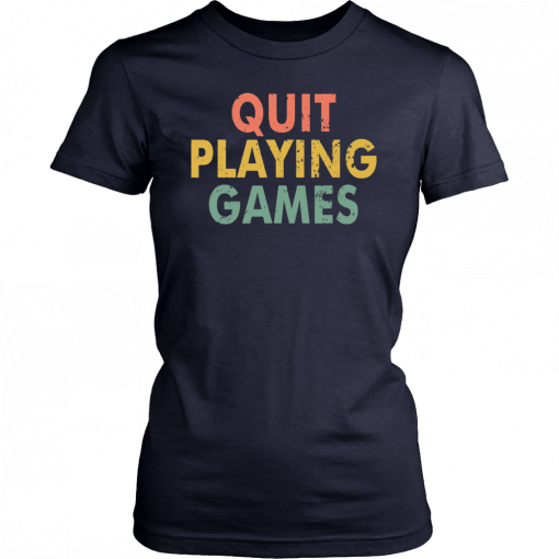 Vintage Quit Playing Games 90s Music Lover T-Shirt