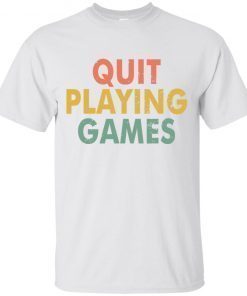 Vintage Quit Playing Games 90s Music Lover T-Shirt Gift
