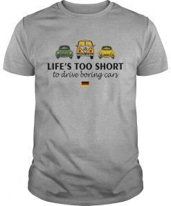 Volkswagen Lifes too short to drive boring cars T-Shirt