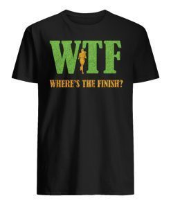 WTF Where’s The Finish shirt